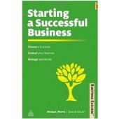 Starting a Successful Business: Choose a Business, Plan Your Business, Manage Operations (Business Success) by Michael Morvis